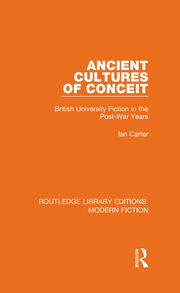 Ancient Cultures of Conceit: British University Fiction in the Post-War Years book cover