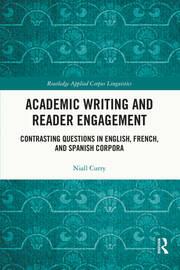 Academic Writing and Reader Engagement: Contrasting Questions in English, French and Spanish Corpora book cover