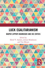 Luck Egalitarianism: Kasper Lippert-Rasmussen and His Critics book cover
