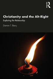 Christianity and the Alt-Right: Exploring the Relationship book cover