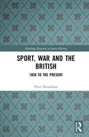 Sport, War and the British: 1850 to the Present book cover