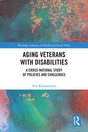 Aging Veterans with Disabilities: A Cross-National Study of Policies and Challenges book cover