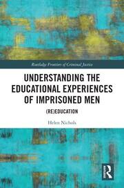 Understanding the Educational Experiences of Imprisoned Men: (Re)education book cover