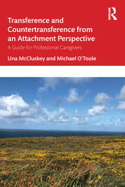 Transference and Countertransference from an Attachment Perspective: A Guide for Professional Caregivers book cover