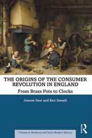 The Origins of the Consumer Revolution in England: From Brass Pots to Clocks book cover