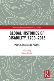 Global Histories of Disability, 1700-2015: Power, Place and People book cover