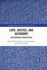Love, Justice, and Autonomy: Philosophical Perspectives book cover