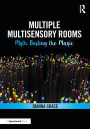 Multiple Multisensory Rooms: Myth Busting the Magic book cover