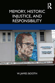 Memory, Historic Injustice, and Responsibility book cover