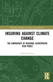 Insuring Against Climate Change: The Emergence of Regional Catastrophe Risk Pools book cover