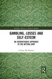 Gambling, Losses and Self-Esteem: An Interactionist Approach to the Betting Shop book cover