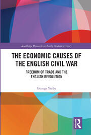 The Economic Causes of the English Civil War: Freedom of Trade and the English Revolution book cover