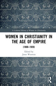 Women in Christianity in the Age of Empire: (1800–1920) book cover