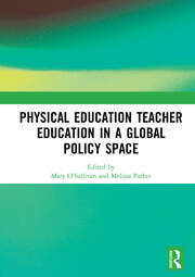 Physical Education Teacher Education in a Global Policy Space book cover