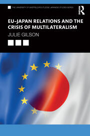 EU–Japan Relations and the Crisis of Multilateralism book cover