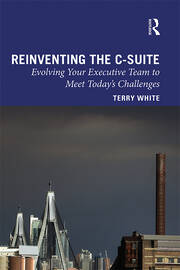 Reinventing the C-Suite: Evolving Your Executive Team to Meet Today’s Challenges book cover