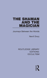 The Shaman and the Magician: Journeys Between the Worlds book cover