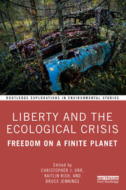Liberty and the Ecological Crisis: Freedom on a Finite Planet book cover
