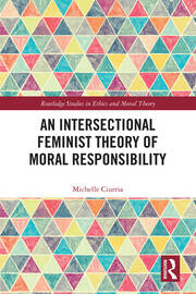 An Intersectional Feminist Theory of Moral Responsibility book cover