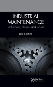 Industrial Maintenance: Techniques, Stories, and Cases book cover