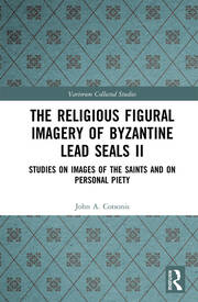 The Religious Figural Imagery of Byzantine Lead Seals II: Studies on Images of the Saints and on Personal Piety book cover