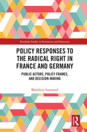 Policy Responses to the Radical Right in France and Germany: Public Actors, Policy Frames, and Decision-Making book cover