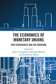 The Economics of Monetary Unions: Past Experiences and the Eurozone book cover