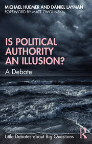 Is Political Authority an Illusion?: A Debate book cover