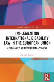 Implementing International Disability Law in the European Union: A Substantive and Procedural Appraisal book cover