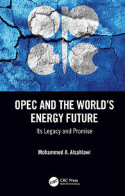 OPEC and the World’s Energy Future: Its Legacy and Promise book cover
