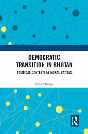 Democratic Transition in Bhutan: Political Contests as Moral Battles book cover