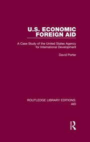 U.S. Economic Foreign Aid: A Case Study of the United States Agency for International Development book cover