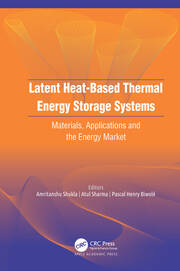Latent Heat-Based Thermal Energy Storage Systems: Materials, Applications, and the Energy Market book cover