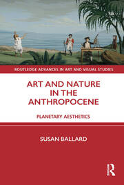 Art and Nature in the Anthropocene: Planetary Aesthetics book cover