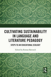 Cultivating Sustainability in Language and Literature Pedagogy: Steps to an Educational Ecology book cover