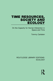Time Resources, Society and Ecology: On the Capacity for Human Interaction in Space and Time book cover