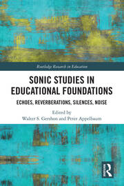 Sonic Studies in Educational Foundations: Echoes, Reverberations, Silences, Noise book cover