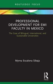 Professional Development for EMI Faculty in Mexico: The Case of Bilingual, International, and Sustainable Universities book cover