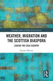 Weather, Migration and the Scottish Diaspora: Leaving the Cold Country book cover