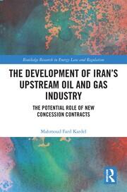 The Development of Iran’s Upstream Oil and Gas Industry: The Potential Role of New Concession Contracts book cover