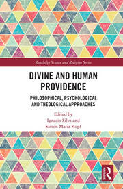 Divine and Human Providence: Philosophical, Psychological and Theological Approaches book cover