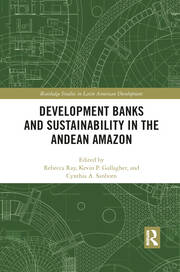 Development Banks and Sustainability in the Andean Amazon book cover