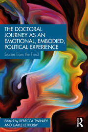 The Doctoral Journey as an Emotional, Embodied, Political Experience: Stories from the Field book cover