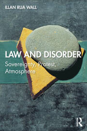 Law and Disorder: Sovereignty, Protest, Atmosphere book cover