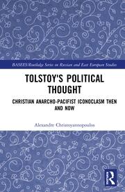 Tolstoy's Political Thought: Christian Anarcho-Pacifist Iconoclasm Then and Now book cover