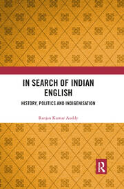 In Search of Indian English: History, Politics and Indigenisation book cover