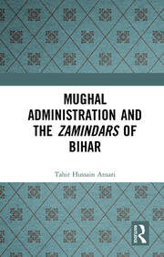Mughal Administration and the Zamindars of Bihar book cover