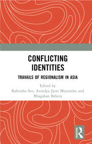 Conflicting Identities: Travails of Regionalism in Asia book cover