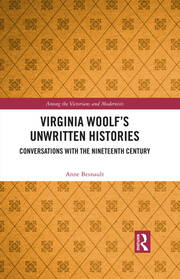 Virginia Woolf’s Unwritten Histories: Conversations with the Nineteenth Century book cover