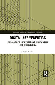 Digital Hermeneutics: Philosophical Investigations in New Media and Technologies book cover
